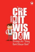 Credit wisdom : strategi jitu 