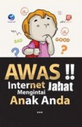 Awas internet jahat mengintai anak Anda