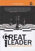 Great Leader: 4 Kunci Sakti Menjadi Pemimpin Hebat