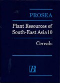 Plant Resources Of South-East Asia 10 : Cereals