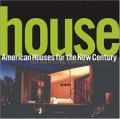 House : American houses for the new century