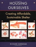 Housing Ourselves : creating affordable, sustainable shelter