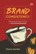 Brand Consistency : menjaga kohesi merek di Era Omnichannel