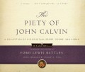 The piety of John Calvin : a collection of his spiritual prose, poems, and hyms