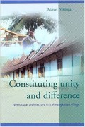 Constituting unity and difference : vernacular architecture in a Minangkabau village