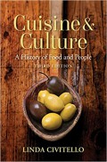 Cuisine and culture : a history of food and people