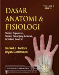 Dasar Anatomi dan Fisiologi : sistem organisasi, sistem penunjang & gerak, & sistem kontrol Volume 1