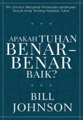 Apakah Tuhan Benar-Benar Baik? (Is God Really Good?)