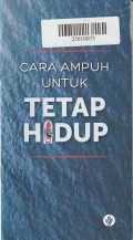 Cara Ampuh untuk Tetap Hidup