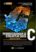 Pemrograman & struktur data C : belajar dari contoh untuk programmer pemula maupun programmer berpengalaman